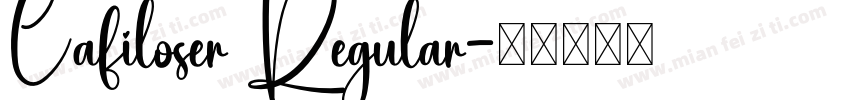 Cafiloser Regular字体转换